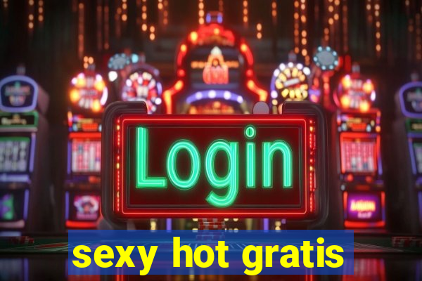 sexy hot gratis